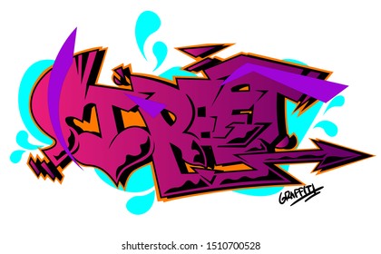 "Street" Graffiti, You can use it for Shirt,Poster,Gift Card,Cover, or anything