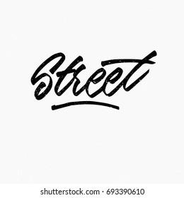 Street. Ink hand lettering. Modern brush calligraphy. Handwritten phrase. Inspiration graphic design typography element. Cool simple vector sign.