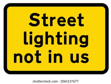 Street lighting not in use, Indication that the street lighting is not in use during works, road signs in the United Kingdom
