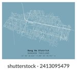Street map of Bang Na District Bangkok,THAILAND ,vector image for digital marketing ,wall art and poster prints.
