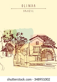 A street in Olinda, Pernambuco state, Brazil. South America. Hand drawn vintage postcard. Vector illustration