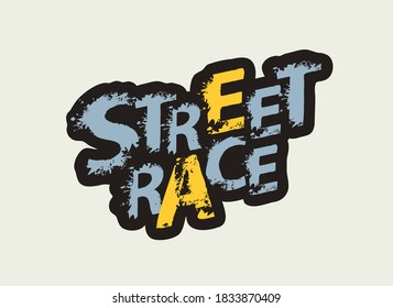 Street race lettering with grunge style letters isolated on light background. Sport typography, design element, poster, banner, flyer, label, graffiti, sticker, t-shirt graphic. Vector inscription