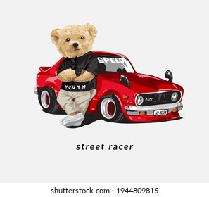 street racer slogan with bear doll leans against racing car vector illustration