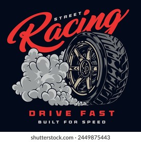 Street racing vintage poster colorful smoke under car wheel with title drive fast and built for speed vector illustration