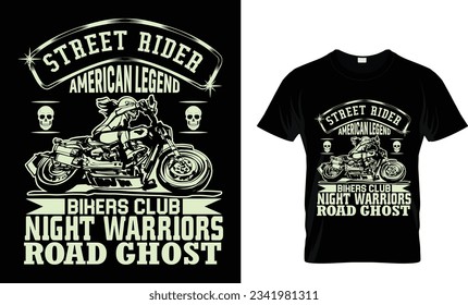 STREET RIDER AMERICAN LEGEND
BIKERS CLUB NIGHT WARRIORS
ROAD GHOST