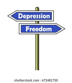 A street sign indicating two opposite directions: left for depression and right for the freedom. Background is white