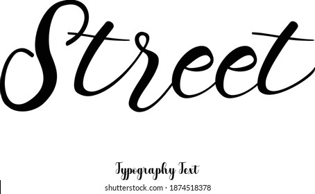 Street Text Phrase Cursive Calligraphy Typeface