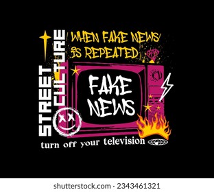 street vibes custom typography with fake news in television illustration in graffiti style, for streetwear and urban style t-shirts design, hoodies, etc