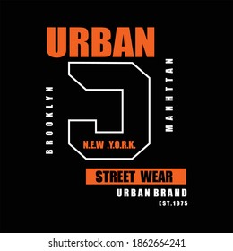 Street Wear Slogan Tee Graphic Typography For Print T-shirt Design, Vector Illustration