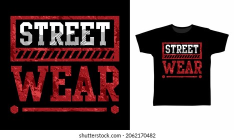 Street wear typography art t shirt design.
