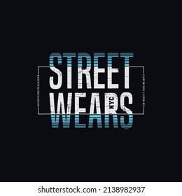 street wears vector illustration and typography, perfect for t-shirts, hoodies, prints etc.
