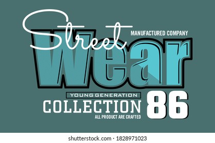 Street wear.Vintage and typography design in vector illustration.Clothing,t-shirt,apparel and other uses.Abstract design with the grunge and denim style. Vector print, typography, poster.