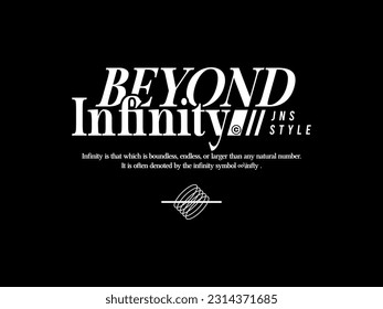 Streetwear clothing Beyond Infinity typography vector template graphic tees ready for print