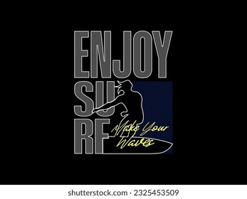 Streetwear clothing Enjoy Surf typography vector template graphic tees ready for print