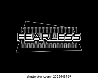 Streetwear clothing Fearless typography vector template graphic tees ready for print