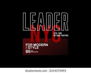 Streetwear clothing Leader typography vector template graphic tees ready for print