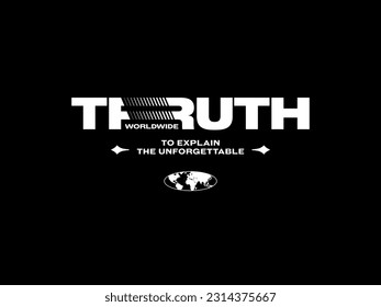 Streetwear clothing Truth typography vector template graphic tees ready for print