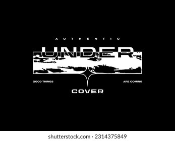 Streetwear clothing Under Cover typography vector template graphic tees ready for print