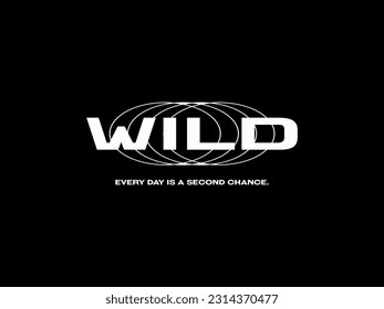 Streetwear clothing Wild typography vector template graphic tees ready for print