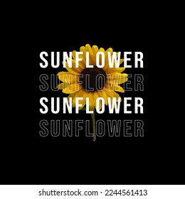Streetwear Design. Flat Concept with Sunflower Vector and Urban Style Text Slogan.