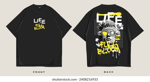 streetwear design with life in full bloom quote, brutalism urban style graphic t shirt vector for screen printing