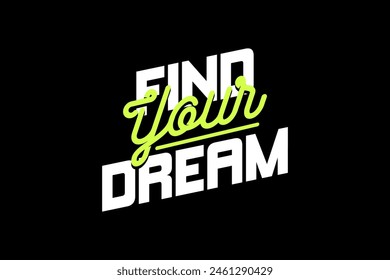 Streetwear find your dream typography graphic tshirt design quotes ideas customize templates