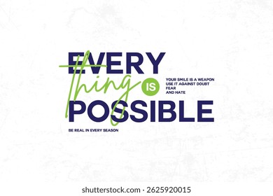 streetwear graphic tee Everything is Possible Motivational Poster
