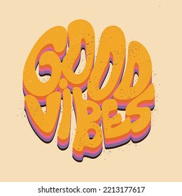 Streetwear Retro hand drawn Good Vibes for T shirt Design