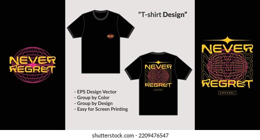 streetwear style never regrets typography for your t-shirt, hoodies or merchandise designs