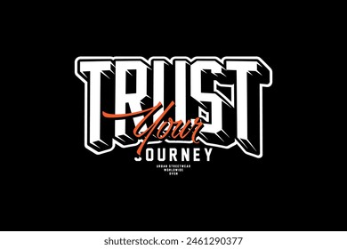 Streetwear trust your dream typography graphic tshirt design quotes ideas customize templates