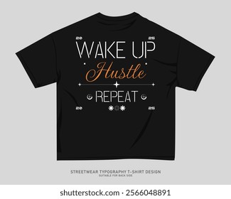 Streetwear T-shirt Design Vector, Urban T-shirt Design for Print on Demand, Typography Quotes Graphic T shirt for Print.  Street Style. Merch Design, Clothing Design, Simple Graphic Tee Shirt