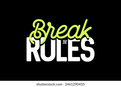 Streetwear typography break the rules graphic tshirt design quotes ideas customize templates