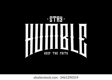 Streetwear typography graphic tshirt design stay humble quotes ideas customize templates