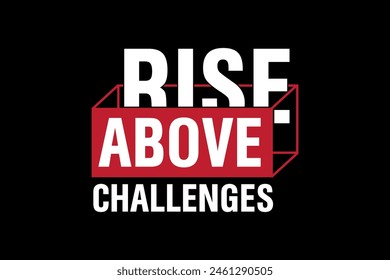 Streetwear typography rise above graphic tshirt design quotes ideas customize templates