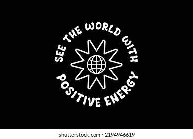 Streetwear urban fashion  positive energy clothing vector graphic design