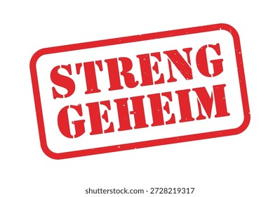Streng Geheim Grunge Sello de Ilustración vectorial - Etiqueta de sello de goma afligido para confidencial, secreto superior, documento clasificado e información restringida en alemán