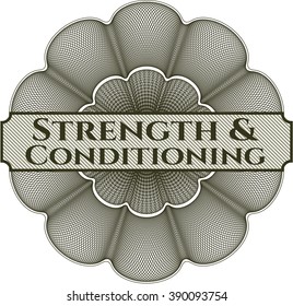 Strength and Conditioning written inside a money style rosette