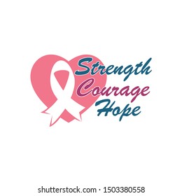 Strength, Courage and Hope. Fight against cancer, pink ribbon, breast cancer awareness symbol. Breast cancer awareness program vector template design. 
