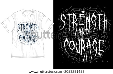 strength and courage t shirt design graphic vector 