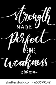 Strength Made Perfect In Weakness. Bible Verse. Hand Lettered Quote. Modern Calligraphy. Christian Poster