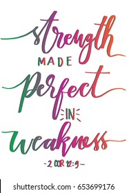 Strength Made Perfect In Weakness. Bible Verse. Hand Lettered Quote. Modern Calligraphy. Christian Poster