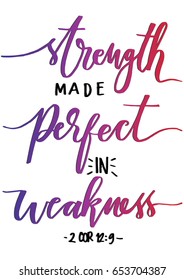 Strength Made Perfect In Weakness. Bible Verse. Hand Lettered Quote. Modern Calligraphy. Christian Poster