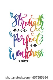 Strength Made Perfect In Weakness on White Background. Bible Verse. Hand Lettered Quote. Modern Calligraphy. Christian Poster