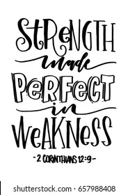 Strength Made Perfect In Weakness on White Background. Bible Verse. Hand Lettered Quote. Modern Calligraphy. Christian Poster