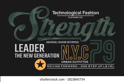 Strength, Modern And Stylish Typography Slogan. Abstract Design With The Grunge And The Lines Style. Vector Print Tee Shirt, Typography, Poster. Global Swatches.