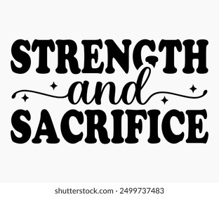 Strength And Sacrifice Svg,Veterans Day Svg,Patriotic Svg,Veteran Svg,4th Of July Svg,Military Svg,Memorial Day Svg,Soldier Svg,American Flag Svg,Cut File,Silhouette