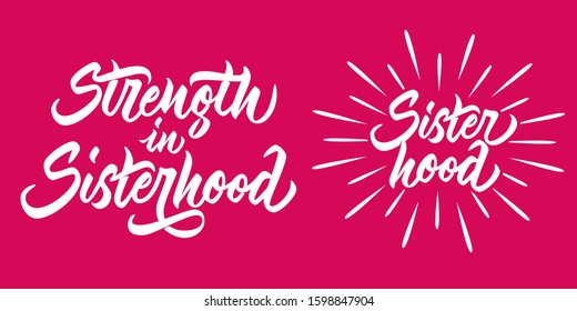 Strength in Sisterhood - hand lettering, Sisterhood - hand lettering inscription with rays on pink background for banners, posters, t-shirts, bags, mugs, cards, posters. Vector. 