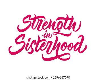 Strength in Sisterhood - hand lettering. Pink inscription on white background. Vector illustration.