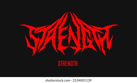 Strength text typography dark lettering vector design for metal music t-shirt print apparel, sticker, poster, logo