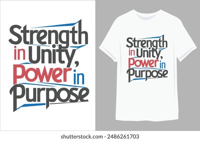 Strength in unity, power in purpose motivational quote t shirt design